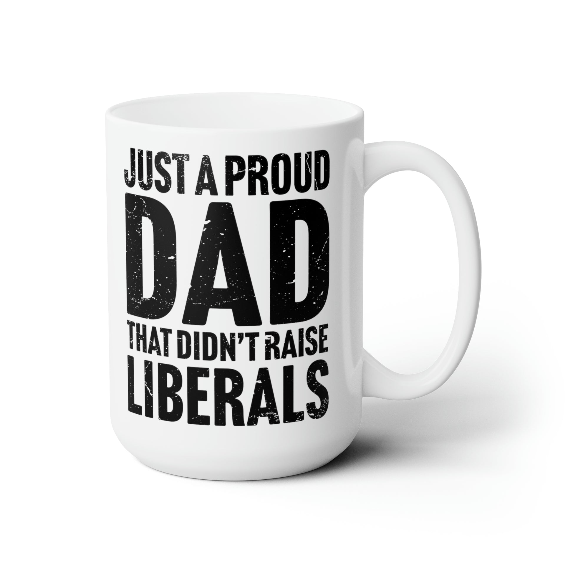 Funny Political Coffee Mug, Proud Conservative Dad, Anti-Liberal Humor, Gag Gift for Republicans, Father's Day Novelty Cup - News For Reasonable People